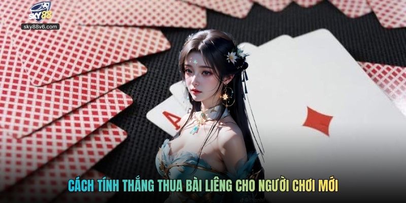Cách tính thắng thua bài Liêng cho người chơi mới